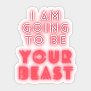 I am going to be your beast Legosi Beastars Legoshi quote Sticker